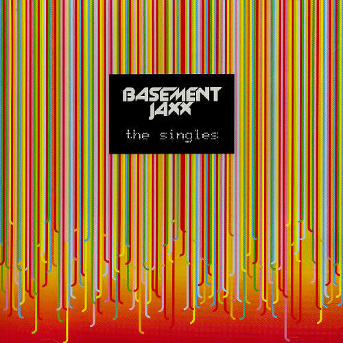 Basement Jaxx - Singles