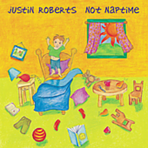 Justin Roberts - Not Naptime