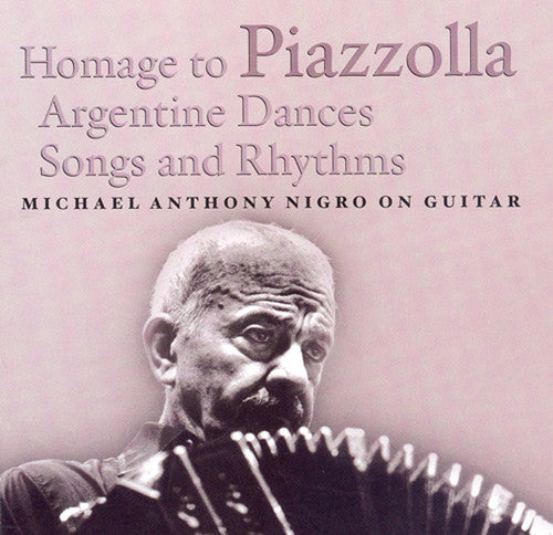 Michael Anthony Nigro - Homage to Piazzolla