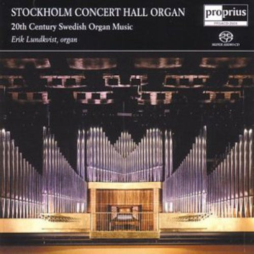 Erik Lundkvist - Stockholm Concert Hall Organ
