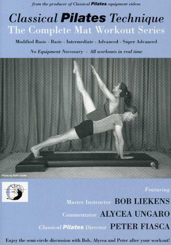 Classical Pilates Technique: The Complete Mat Workout Series