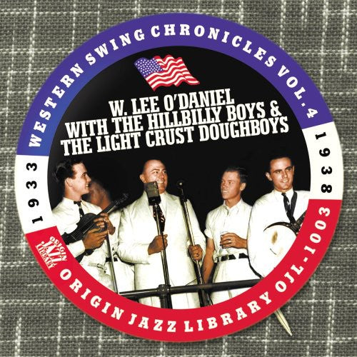 W. O'Daniel Lee/ Hillbilly Boys/ Light Crust - Western Swing Chronicles, Vol. 4