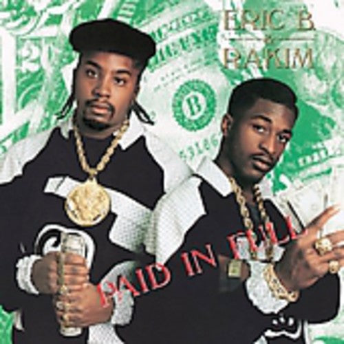 Eric B & Rakim - Paid in Full
