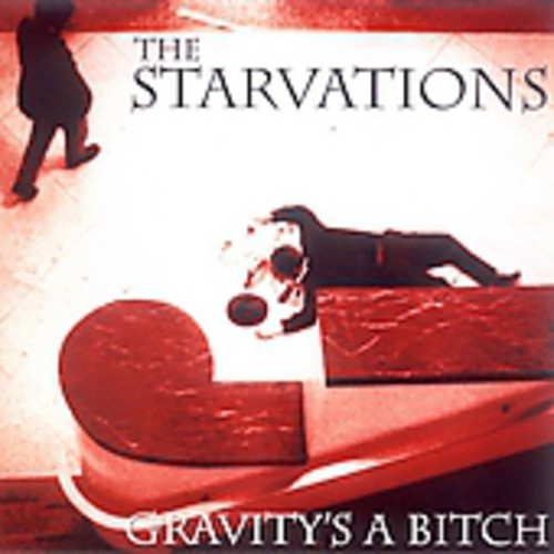 Starvations - Gravity's a Bitch
