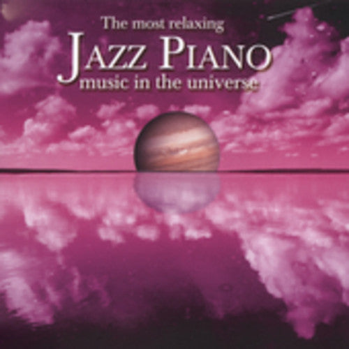 The Most Relaxing Jazz Piano In The Universe