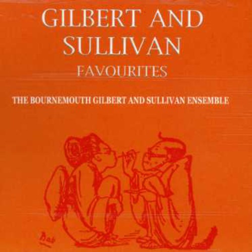 Gilbert & Sullivan - Gilbert & Sullivan Favourites