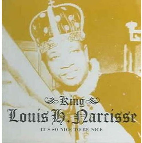 Louis H. Narcisse - It's So Nice to Be Nice