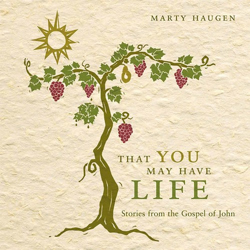Marty Haugen - That You May Have Life