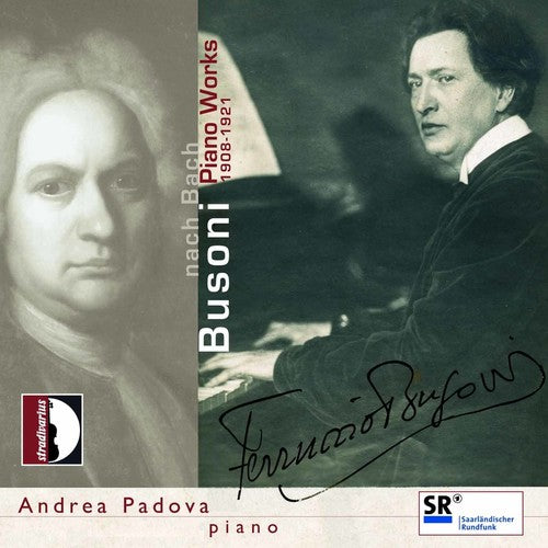 Busoni/ Padova - Piano Works 1908-1921