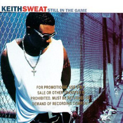 Keith Sweat - Still in the Game