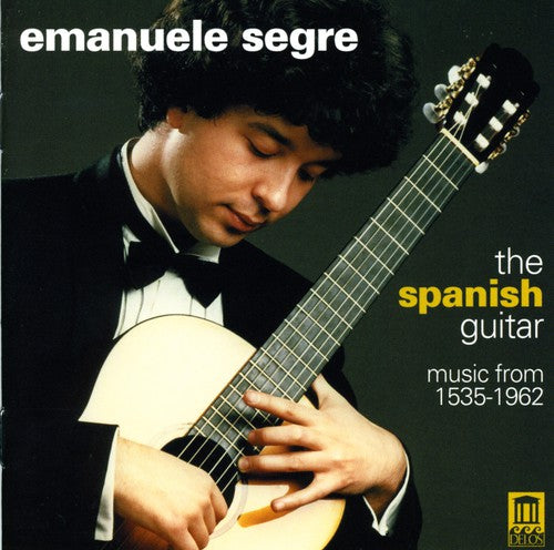 Emanuele Segre - Spanish Guitar Music from 1535 - 1962