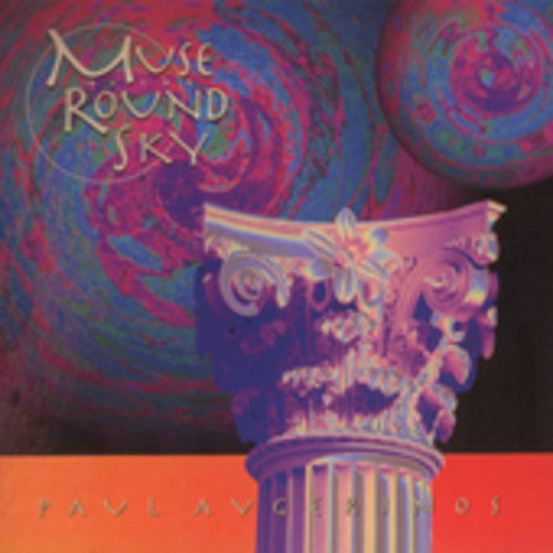Paul Avgerinos - Muse of the Round Sky