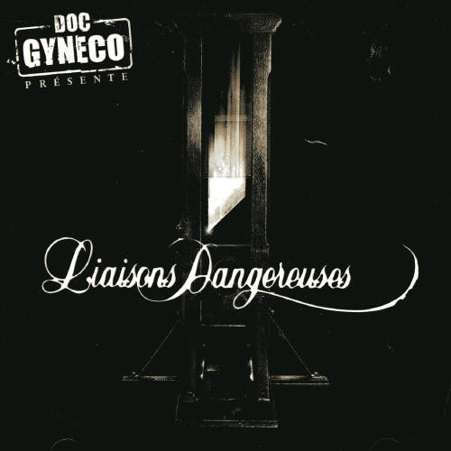 Doc Gyneco - Liaisons Dangereuses