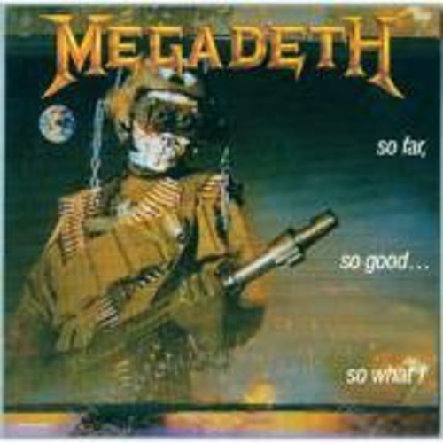 Megadeth - So Far So Good So What