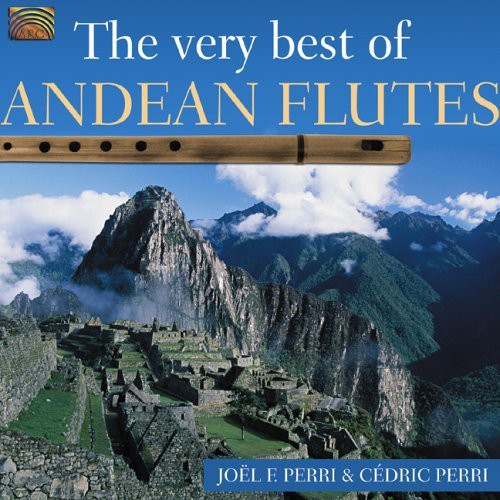 Joel Perri Francisco/ Cedric Perri - Very Best of Andean Flutes