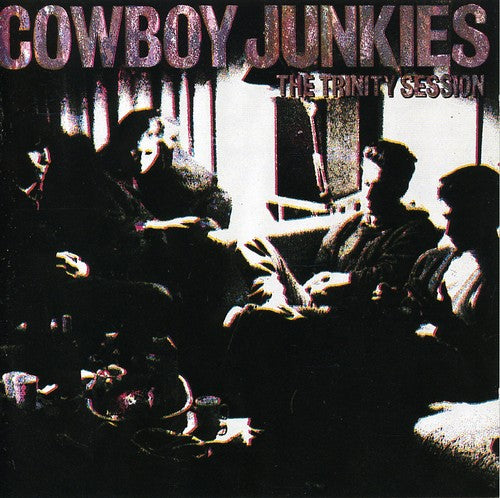 Cowboy Junkies - Trinity Session