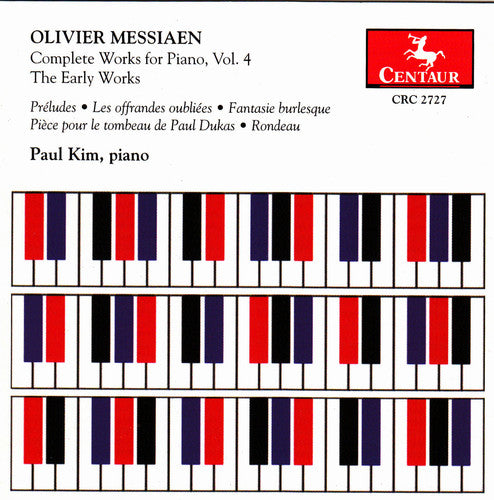 Messiaen/ Kim - Complete Works for Piano 4: Early Works