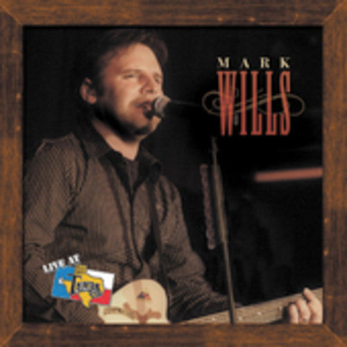 Mark Wills - Live At Billy Bob's