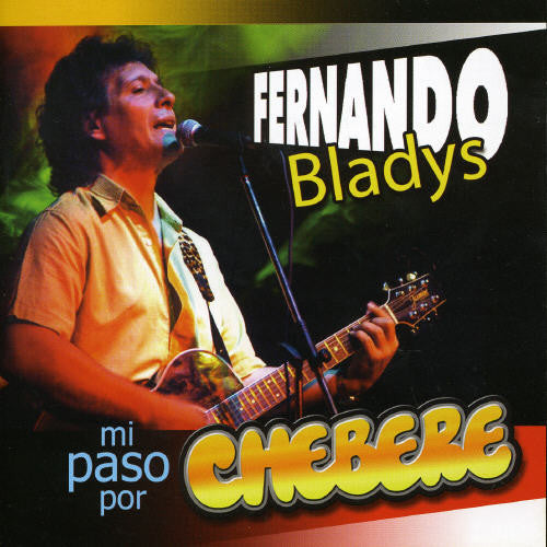 Fernando Bladys - Mi Paso Por Chebere