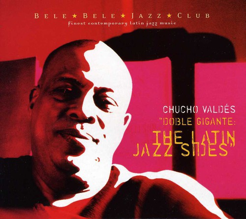 Chucho Valdes - Latin Jazz Sides