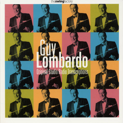 Guy Lombardo - Original Studio Radio Transcriptions
