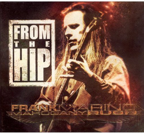 Frank Marino - From the Hip