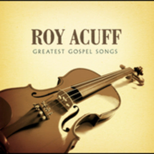 Roy Acuff - Greatest Gospel Songs