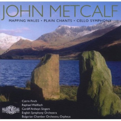 Metcalf/ Wallfisch/ Finch/ English So - Mapping Wales / Plain Chants / Cello Symphony
