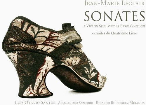 Leclair/ Santos/ Santoro/ Miranda - Sonatas: Extracs from the Fourth Book