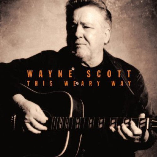 Wayne Scott - This Weary Way