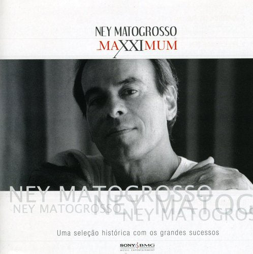 Ney Matogrosso - Maxximum
