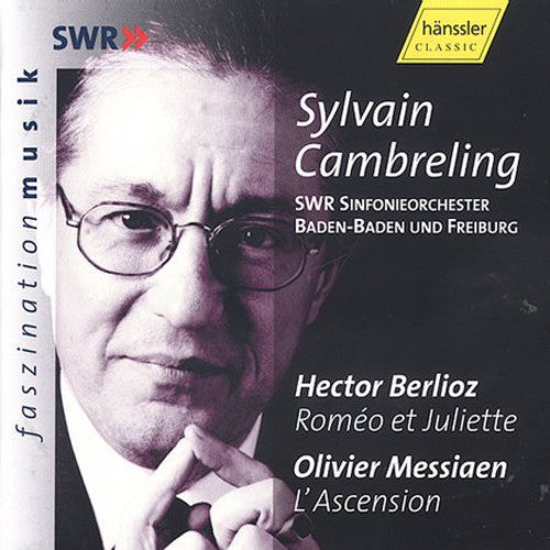 Berlioz/ Messiaen/ Denize/ Beczala/ Camberling - Romeo Et Juliette / L'ascension