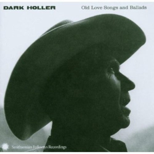 Various Artists - Dark Holler: Old Love Songs and Ballads