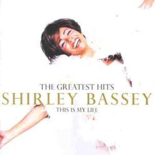 Shirley Bassey - This Is My Life: Greatest Hits