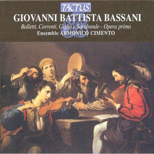 Bassani/ Ghirotti/ Ensemble Armonico Cimento - Balletti Correnti Gighe E Sarabande Op 1