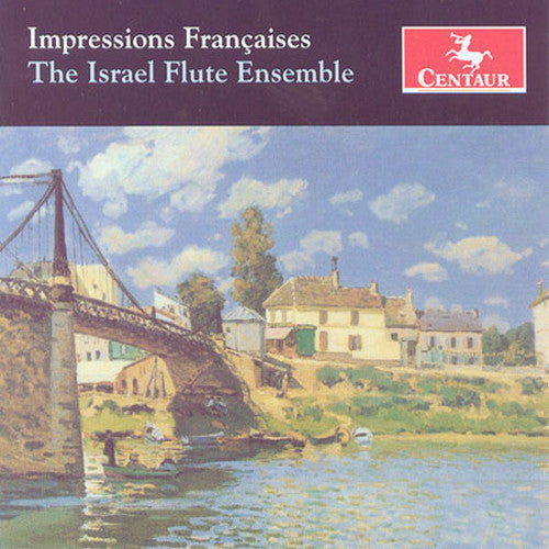 Israel Flute Ensemble - Impressions Francaises