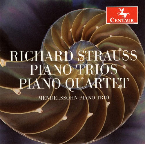 R. Strauss / Mendelssohn Piano Trio - Trios for Piano Violin & Cello / Piano Quartet