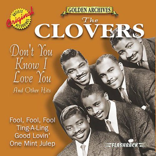 The Clovers - Don't You Know I Love You and Other Favorites