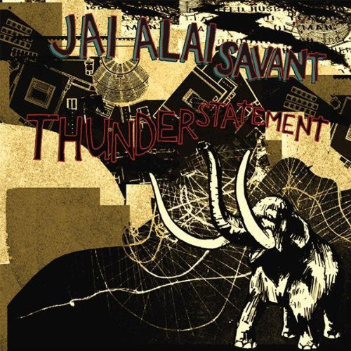 Jai-Alai Savant - Jai-Alai Savant : Thunderstatement