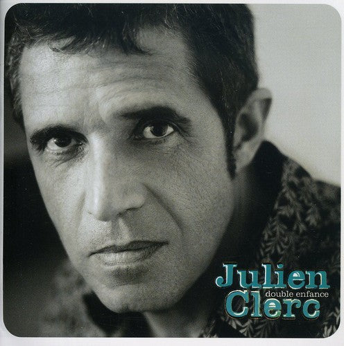Julien Clerc - Double Enfance