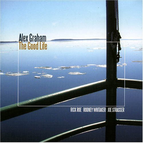 Alex Graham - Good Life