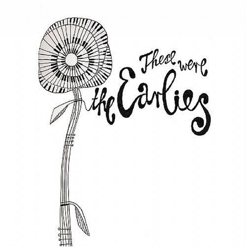 Earlies - These Were the Earlies