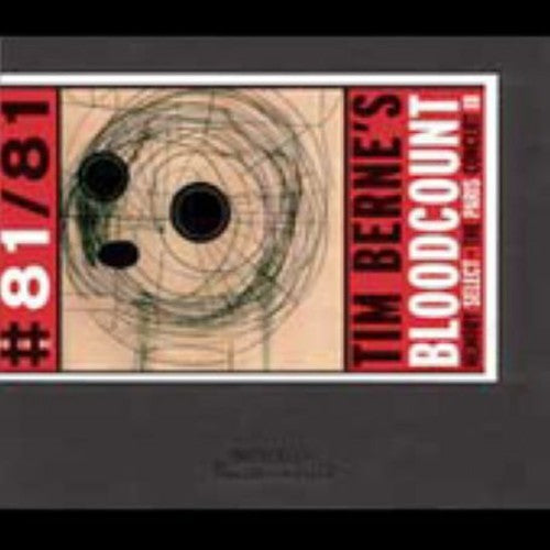 Tim Berne - Bloodcount: Memory Select - The Paris Concert 3