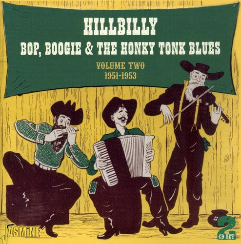 Hillbilly Bop Boogie & Honky Tonk Blues 2/ Var - Vol. 2-1951-53-Hillbilly Bop Boogie & the Honky to