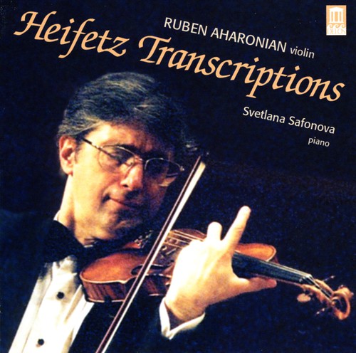 Ruben Aharonian / Svetlana Safonova - Heifetz Transcriptions