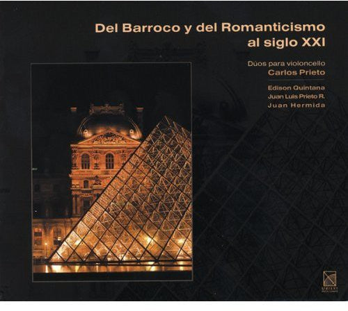 Carlos Prieto - From Baroque & Romantic to the 21st Century