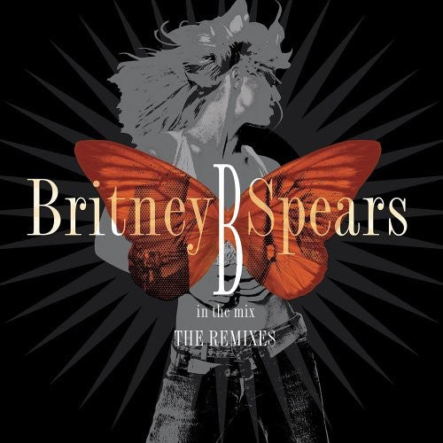 Britney Spears - B in the Mix: the Remixes