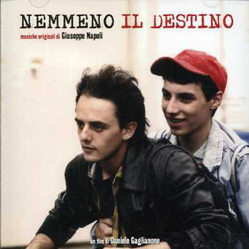 Nemmeno Il Destino/ O.S.T. - Nemmeno Il Destino (Original Soundtrack)