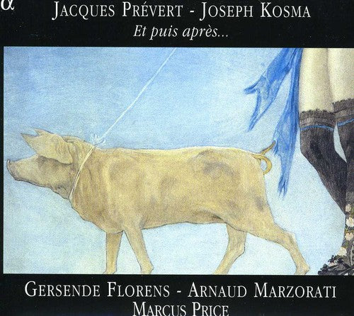 Prevert/ Kosma/ Florens/ Marzorati/ Price - Et Puis Apres