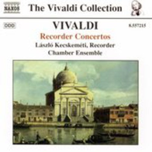 Vivaldi/ Chamber Ensemble/ Kecskemeti - Recorder Concertos